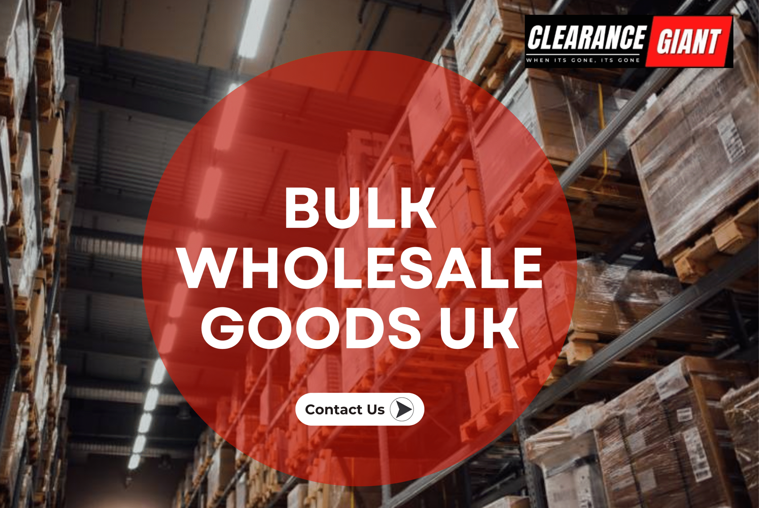 Buy Bulk Wholesale Goods UK | Clearance Giant UK