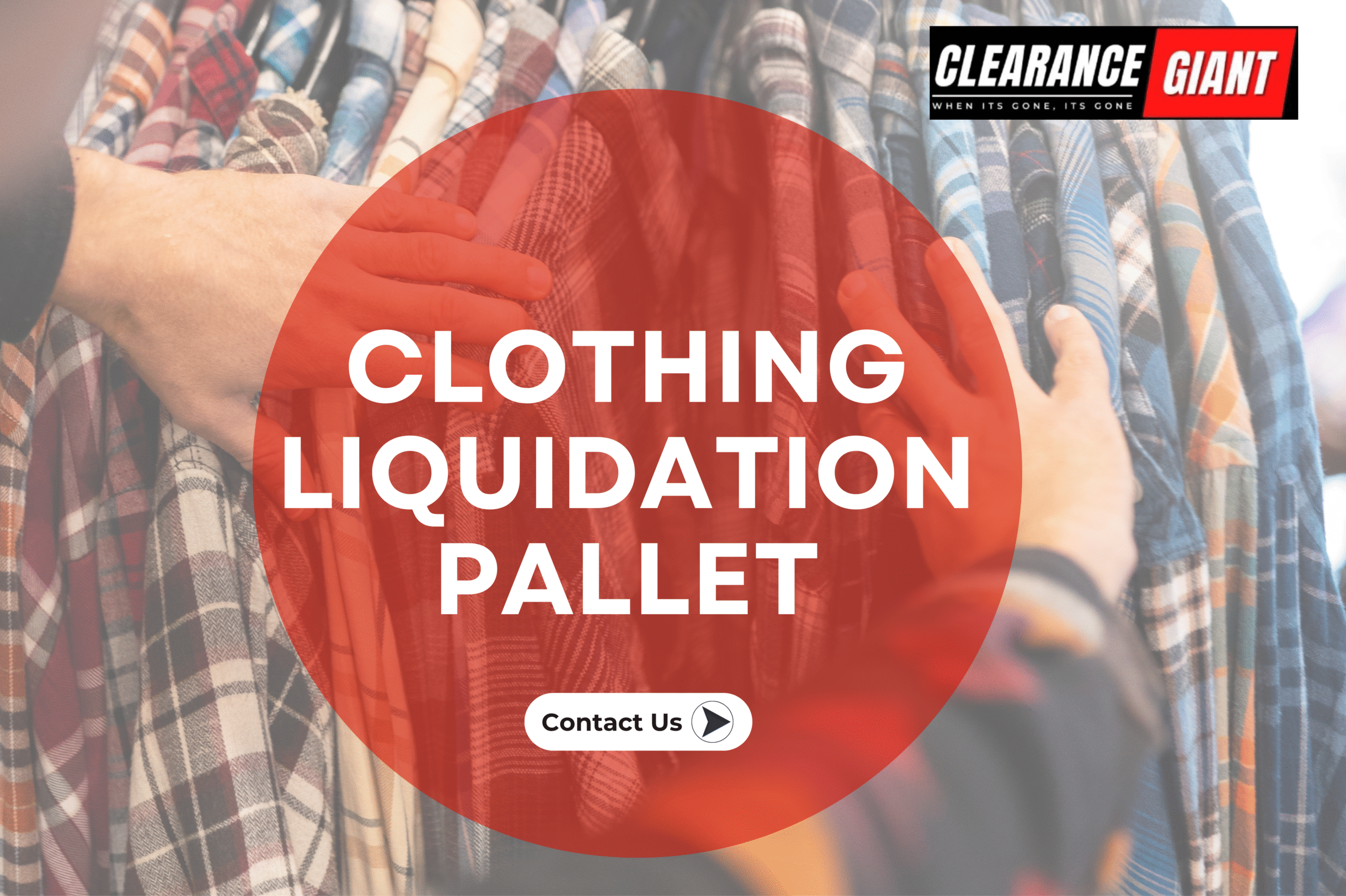 Clothing Liquidation Pallet: 7 Hidden Benefits for Resale